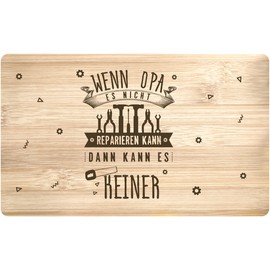 Breakfast Board with Saying "Wenn Opa es nicht reparieren kann dann kann es keiner - Echtholz Brettchen Made in Germany - Funny Gift (Grandfather)