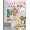 Mary Berry's Baking Bible: Revised and Updated: With Over 250
