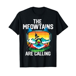 Snowboard Lover Mountain Skier The Meowtains Are Calling cat T-Shirt
