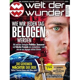 Welt der Wunder 3/2025 "Wie wir jeden Tag Belogen werden"