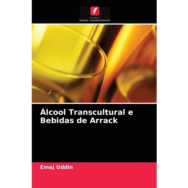 Álcool Transcultural e Bebidas de Arrack (Portuguese Edition)