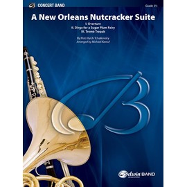A New Orleans Nutcracker Suite: I. Overture II. Dirge for a Sugar Plum Fairy III. Tremé Trepak, Conductor Score & Parts (Belwin Concert Band)