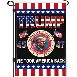 Shuitouk Trump 45th 47th President Flag Trump 2025 Garden Flag We Took America Back Patriotic American Yard Signs Garden Flags for Outside 12x18 Double Sided Outdoor Decorations