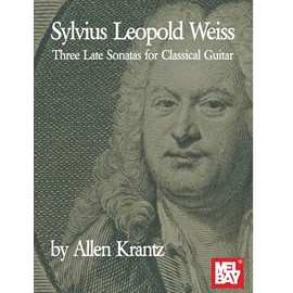 Sylvius Leopold Weiss-Three Late Sonatas for Classical Guitar