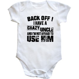 Hippowarehouse Back Off ! I Have A Crazy Uncle and I'm Not Afraid to Use Him Baby Vest Bodysuit (Short Sleeve) Boys Girls White