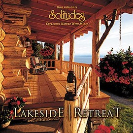 Lakeside Retreat by Dan Gibson [['audioCD']]