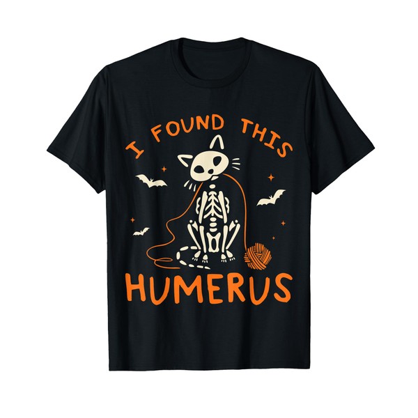 Funny Halloween Skeleton Cat Lover I Found This Humerus T-Shirt