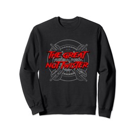 The Great Nut Twister Mechanic Trucker Maintenance Man Sweatshirt