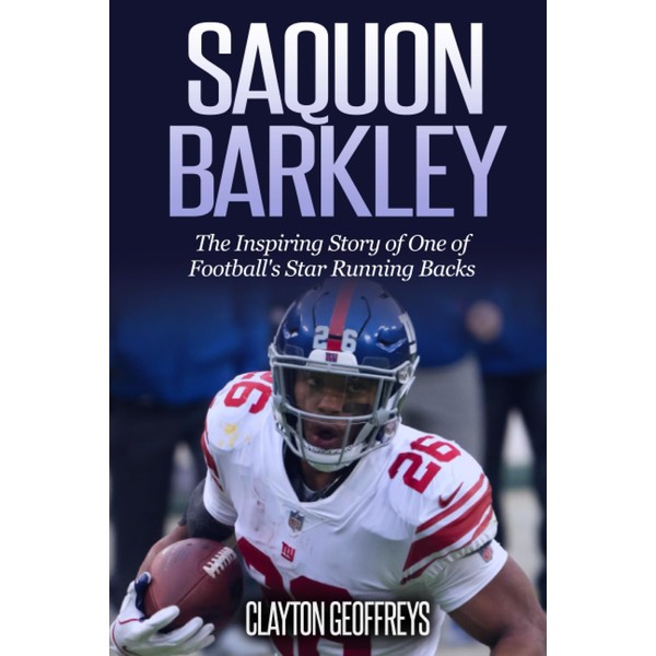 Saquon Barkley: The Inspiring Story of One of Football's Star