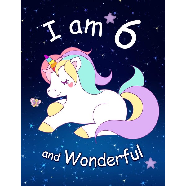 I am 6 and Wonderful: Cute Unicorn 8.5x11 Activity Journal,