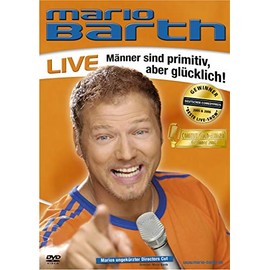 Mario Barth - Männer sind primitiv, aber glücklich!