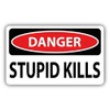 Zirni Danger Stupid Kills Slogan Sign Sticker Decal Design
