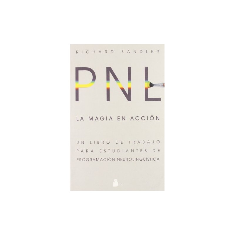 Pnl La Magia En Acción (Nueva Edición): Un libro de