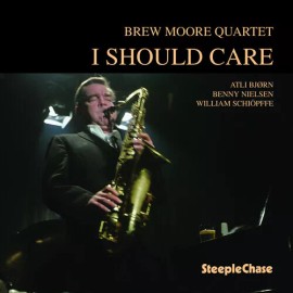 Steeplechase Brew Moore - I Should Care [New CD]