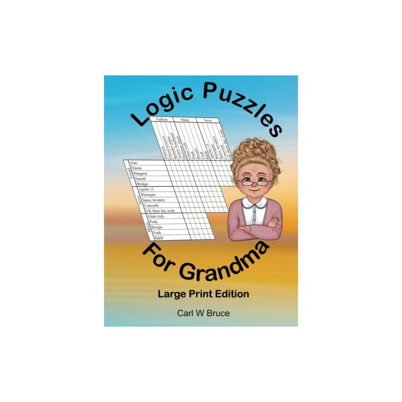 Logic Puzzles for Grandma: Large Print Edition