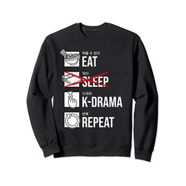 Eat Sleep K-Drama Repeat, Funny Korean Drama KDrama Sweatshirt
