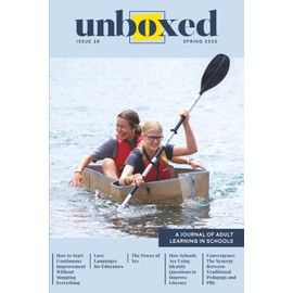 Unboxed Spring 2025: A Journal of Adult Learning in Schools