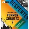 Das Leben des Vernon Subutex 2: Ungekürzte Lesung mit Johann