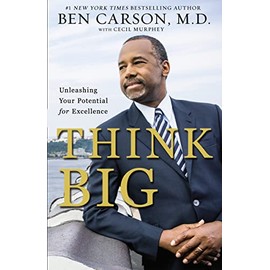 Think Big: Unleashing Your Potential for Excellence