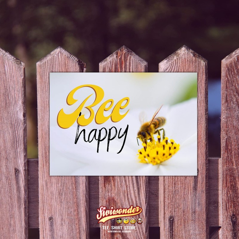 Bee Happy Bee Garden Sign Funny Saying Door Sign Warning
