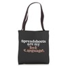 Spreadsheets Are My Love Language Funny Spreadsheet Lover Tote Bag