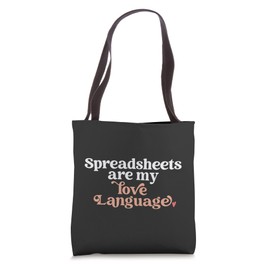 Spreadsheets Are My Love Language Funny Spreadsheet Lover Tote Bag