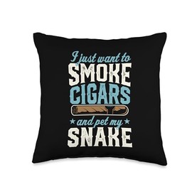 I Just Want To Smoke Cigars And Pet My Snake Throw Pillow