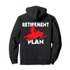 Funny Retirement Plan Snowmobiling Retired Snowmobile Rider Pullover Hoodie