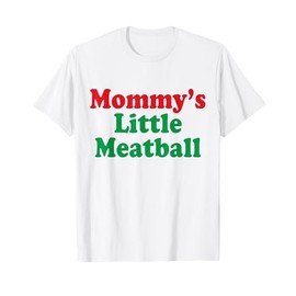 Mommy's Little Meatball Italian T-Shirt