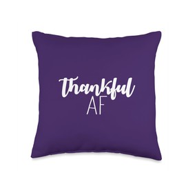 THANKFUL AF Thanksgiving Meme Funny Cute Grateful Throw Pillow