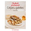Crêpes et galettes, instants gourmands