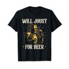 Renaissance Festival Will Joust For Beer Medieval Ren Faire T-Shirt