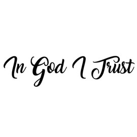 LWL Design Custom Decal for in God I Trust Christian Vinyl Die Cut Decal Bumper Sticker / Auto Graphics Car Side Decals Stickers / Windows / Cars /Trucks / Laptops / Etc. / Black