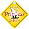 Princess Libby On Board Girl Car Sign Child/Baby Gift/Present 002
