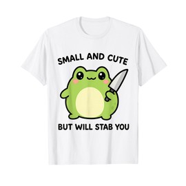 Small Cute But Will Stab You Frog Meme Tee T-Shirt
