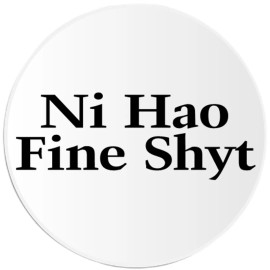 Kiwi Gifts Ni Hao Fine Shyt - 3 Pack Circle Stickers 3 Inch - Meme Brain Rot Gen Z Alpha