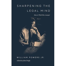 Sharpening the Legal Mind: How to Think Like a Lawyer