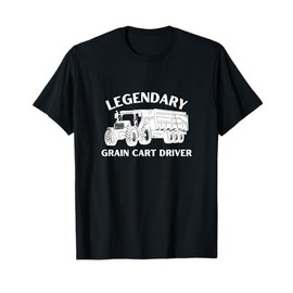 Legendary Grain Cart Driver - Fun Tractor Operator Farming T-Shirt