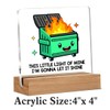 Dumpster Fire Desk Accessories, Funny Dumpster Fire Acrylic Plaque Gifts