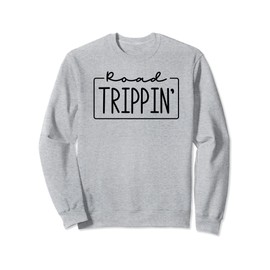 Road Trippin, Road Trip, Travel, Road Tripping, Girls Trip Sweatshirt