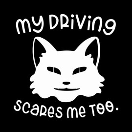 My driving scares me too Car Vinyl Decal - Cute and Safety Sign Window Decal - Easy to Apply and Highly Visible - Adult car vinyl Decal (WHITE REFLECTIVE)