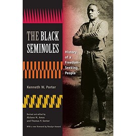The Black Seminoles: History of a Freedom-Seeking People