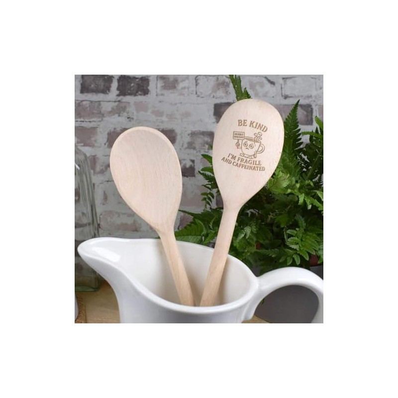 30cm 'Be Kind. I'm Fragile and Caffeinated' Wooden Cooking Spoon