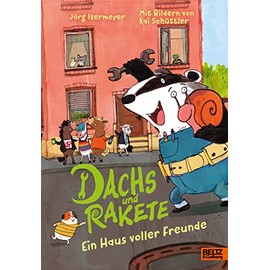 Dachs und Rakete. Ein Haus voller Freunde