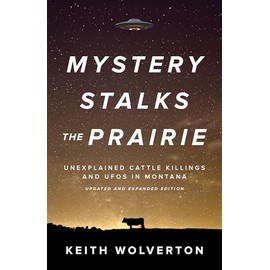 Mystery Stalks the Prairie: Unexplained Cattle Killings and UFOs in Montana