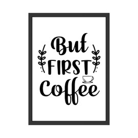WBdesignz But First Coffee Saying Picture for Kitchen Wall Picture Dining Room Poster Wall Decoration Coffee Gift (without Frame)