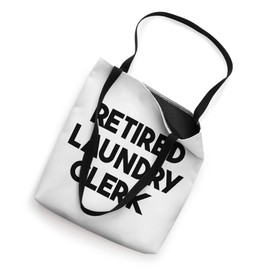 Retired Laundry Clerk Tote Bag