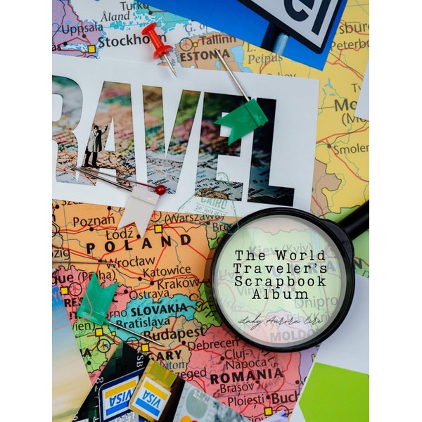 The World Traveler’s Scrapbook Album (Map Pin Edition): My Photo