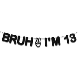 Bruh I'm 13 Banner, Happy 13th Black Glitter Birthday Decorations, Cheers to 13 Years Hello Thirteenth Funny Party Teenager Decorations Party Sign for Boy Girl Teens Supplies