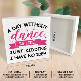 Funny Dance Teacher Wooden Box Sign Decor, Dance Teacher Gifts, Dancer Gifts for Girls, Dance Lover Gift, Dance Team Gifts, Dance Decorations for Home Dance Studio, A Day Without Dance Is Like